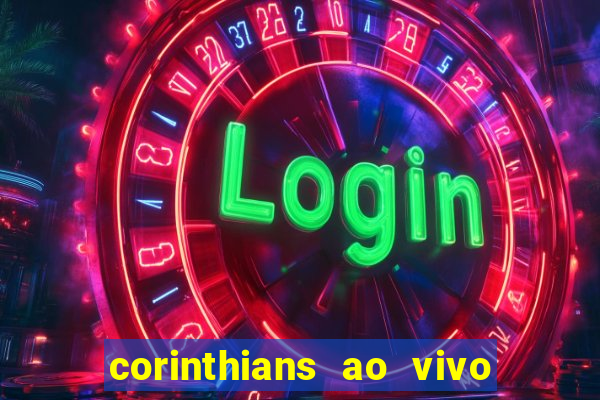 corinthians ao vivo multi canais